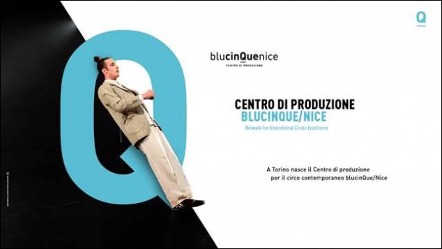 A Torino nasce blucinQue/Nice  il nuovo centro di produzione di circo contemporaneo