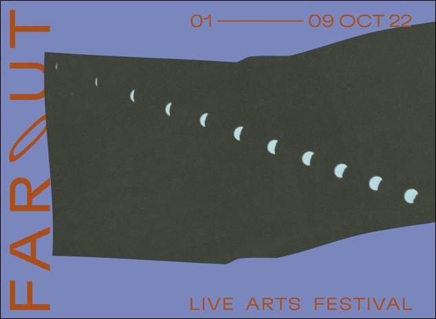FAROUT Live Arts Festival