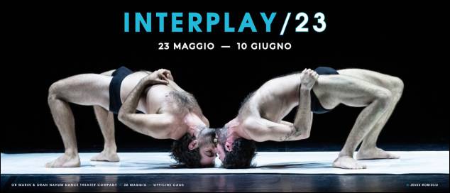 Foto: INTERPLAY/23 Festival Internazionale di Danza Contemporanea