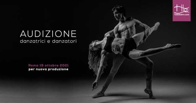 Audizione danzatrici e danzatori per nuova produzione a Roma